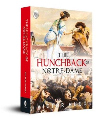 The Hunchback of Notre Dame! A tale of forbidden love and societal injustice during the French Revolution!