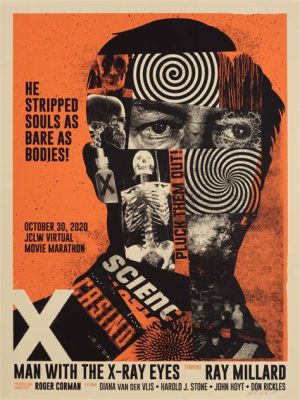 X-The Man With The X-Ray Eyes! Exploring Themes Of Knowledge And Humanity In A 1967 Sci-Fi Thriller